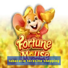 tabacaria teresina shopping